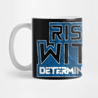 Rise With Determination Motivation Mug